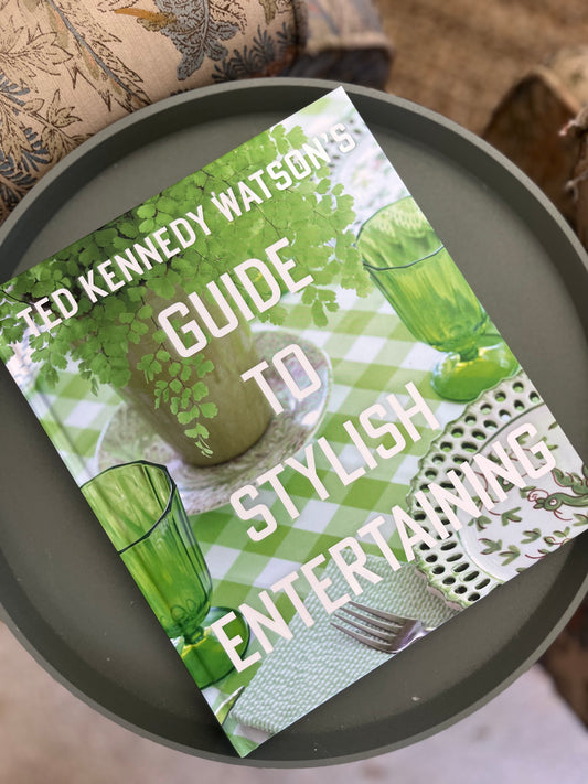 Ted Kennedy Watson's Guide to Stylish Entertaining