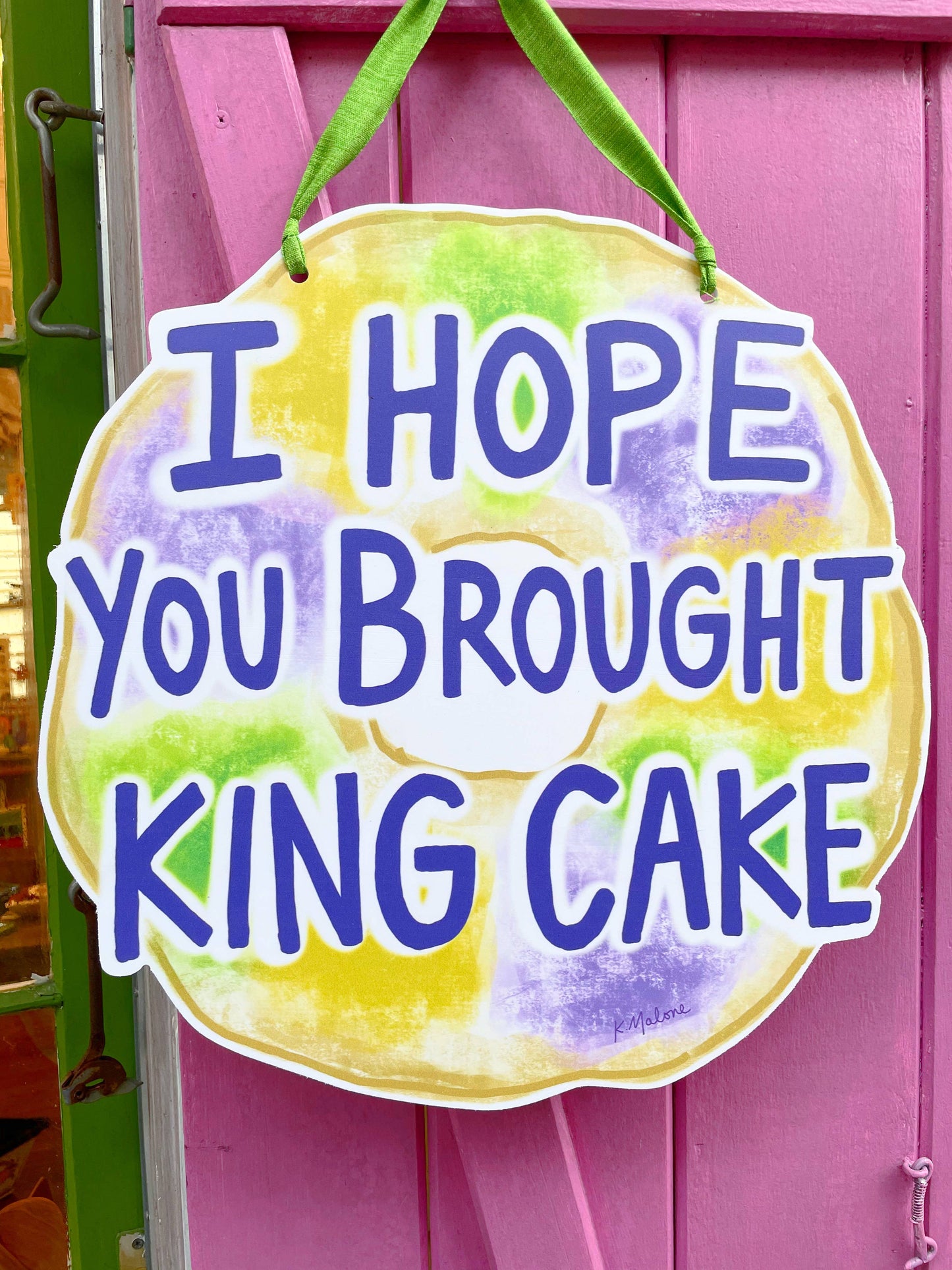 I Hope You Brought King Cake Mardi Gras Door Hanger Decor